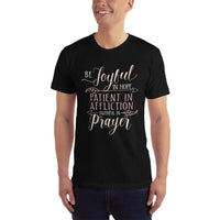 Christian Bible Verse Shirt,Be Joyful In Hope Patient In Affliction Faithful in Prayer , Unisex, Christian Verse , Graphic Art Tee,T-Shirt