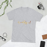 Grateful,  Gift, Positive Inspiration,Quarter-turned to avoid crease down the center, Any Occasion,Lovely Design,Short-Sleeve Unisex T-Shirt