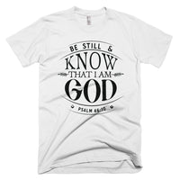 Be Still And Know That I am GOD Christian T-Shirt, Christian Gift, Bible Quote Shirt, Scripture Shirt, Inspirational Tee, Shirt With Saying