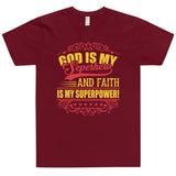 God Is My Superhero and Faith Is My Superpower Christian Theme Uniquely Design For Any Occasion T-Shirt