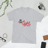 Be The Light, Christian Gift, Positive Inspiration,Bible Quote Print,Unisex Custom, Lovely Design, Short-Sleeve Unisex T-Shirt