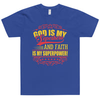 God Is My Superhero and Faith Is My Superpower Christian Theme Uniquely Design For Any Occasion T-Shirt