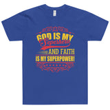 God Is My Superhero and Faith Is My Superpower Christian Theme Uniquely Design For Any Occasion T-Shirt