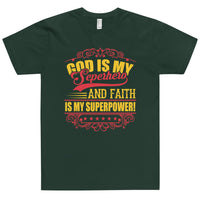 God Is My Superhero and Faith Is My Superpower Christian Theme Uniquely Design For Any Occasion T-Shirt