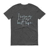 Living My Best Life, Christian Gift, Positive Inspiration,Bible Quote Print, Lovely Design,Double stitched  ,Unisex Short-Sleeve T-Shirt