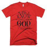 Be Still And Know That I am GOD Christian T-Shirt, Christian Gift, Bible Quote Shirt, Scripture Shirt, Inspirational Tee, Shirt With Saying