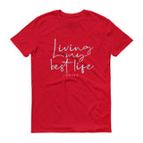 Living My Best Life, Christian Gift, Positive Inspiration,Bible Quote Print, Lovely Design,Double stitched  ,Unisex Short-Sleeve T-Shirt