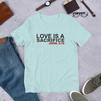 Love is a Sacrifice Christian T-Shirt, Christian Gift, Bible Quote Shirt, Scripture Shirt, Inspirational Tee, Shirt With Saying