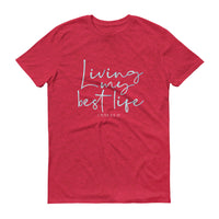 Living My Best Life, Christian Gift, Positive Inspiration,Bible Quote Print, Lovely Design,Double stitched  ,Unisex Short-Sleeve T-Shirt