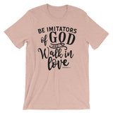 Christian T Shirts With Bible Verse, Be Imitators Of God, Short Sleeve Unisex T-Shirt, Shirts with Sayings, Bible Quotes