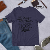 Be Strong And Take Heart Christian T-Shirt, Christian Gift, Bible Quote Shirt, Scripture Shirt, Inspirational Tee, Shirt With Saying