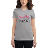 Daughter Of The King,Christian Women, Christian Gift, Positive Inspiration,Bible Quote Print,Lovely Design,Women's short sleeve t-shirt