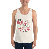 He Restores And Revives My Life, Christian Gift, Positive Inspiration,Bible Quote Print,Lovely Design,Unisex Tank Top