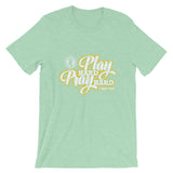 Play Hard Pray Hard Christian Theme Unique Design For Any Occasion Short-Sleeve Unisex T-Shirt