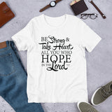 Be Strong And Take Heart Christian T-Shirt, Christian Gift, Bible Quote Shirt, Scripture Shirt, Inspirational Tee, Shirt With Saying