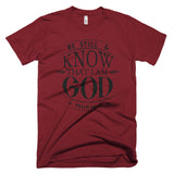 Be Still And Know That I am GOD Christian T-Shirt, Christian Gift, Bible Quote Shirt, Scripture Shirt, Inspirational Tee, Shirt With Saying