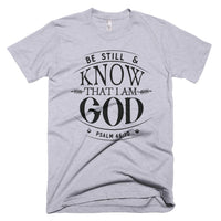 Be Still And Know That I am GOD Christian T-Shirt, Christian Gift, Bible Quote Shirt, Scripture Shirt, Inspirational Tee, Shirt With Saying