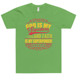 God Is My Superhero and Faith Is My Superpower Christian Theme Uniquely Design For Any Occasion T-Shirt