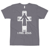 I Feel Jesus Saying Christian Themed For Any Occasion Double Stitched Lovely Design T-Shirt