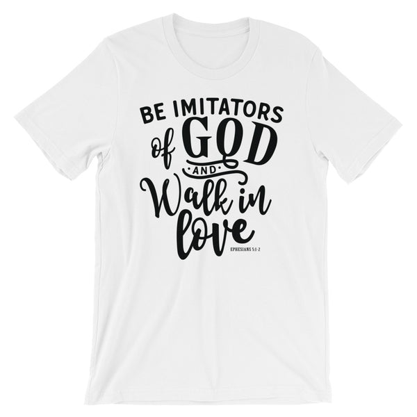 Christian T Shirts With Bible Verse, Be Imitators Of God, Short Sleeve Unisex T-Shirt, Shirts with Sayings, Bible Quotes