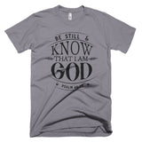 Be Still And Know That I am GOD Christian T-Shirt, Christian Gift, Bible Quote Shirt, Scripture Shirt, Inspirational Tee, Shirt With Saying